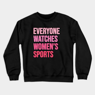 Everyone Watches Women's Sports Distressed Pink Crewneck Sweatshirt